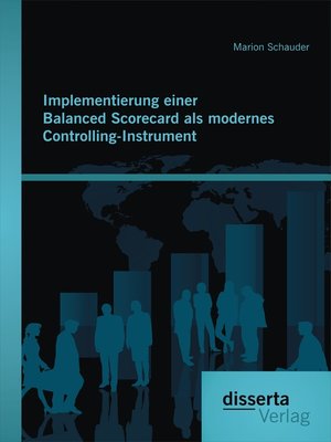 cover image of Implementierung einer Balanced Scorecard als modernes Controlling-Instrument